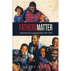 Father's Matter: Lessons Learned from My Father Paperback, Createspace Independent Publishing Platform
