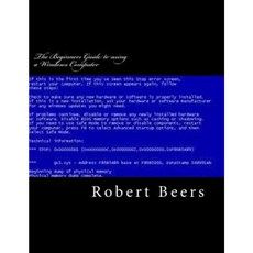 The Beginners Guide to Using a Windows Computer: Basic Troubleshooting Paperback, Createspace Independent Publishing Platform
