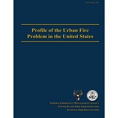 Profile of the Urban Fire Problem in the United States Paperback, Createspace Independent Publishing Platform