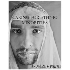 Caring for Ethnic Minorities Paperback, Createspace Independent Publishing Platform