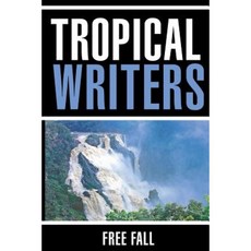 Free Fall: Tropical Writers Inc Anthology 7 Paperback, Createspace Independent Publishing Platform