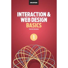 Interaction & Web Design Basics Paperback, Createspace Independent Publishing Platform