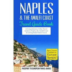 Naples: Naples & the Amalfi Coast Italy Paperback, Createspace Independent Publishing Platform
