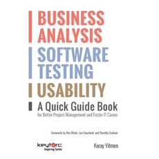 Business Analysis Software Testing Usability: A Quick Guide Book for Better Project Management and Faster It Career Paperback, Lutfi Koray Yitmen