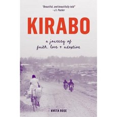 Kirabo: A Journey of Faith Love & Adoption Paperback, Createspace Independent Publishing Platform
