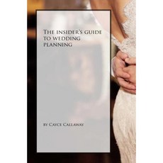 The Insider's Guide to Wedding Planning Paperback, Createspace Independent Publishing Platform