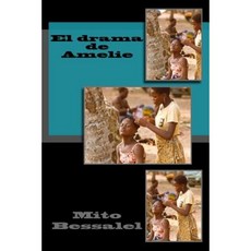 El Drama de Amelie Paperback, Createspace Independent Publishing Platform