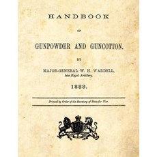 Handbook of Gunpowder and Guncotton Paperback, Createspace Independent Publishing Platform