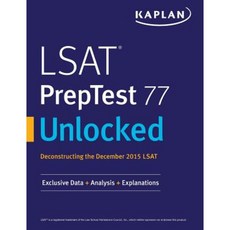 LSAT Preptest 77 Unlocked: Exclusive Data Analysis & Explanations for the December 2015 LSAT Paperback, Kaplan Publishing