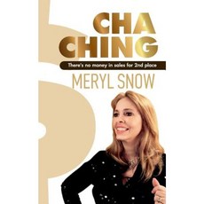 Cha Ching: There Is No Money in Sales for 2nd Place Paperback, Createspace Independent Publishing Platform