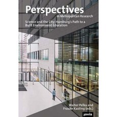 Perspectives in Metropolitan Research 3: Science and the City: Hamburg's Path to a Built Environment Education Paperback, Jovis