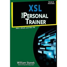 Xsl: The Personal Trainer for XSLT Xpath and Xsl-Fo Paperback, Createspace Independent Publishing Platform