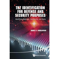 Thz Identification for Defense and Security Purposes: Identifying Materials Substances and Items Hardcover, World Scientific Publishing Company