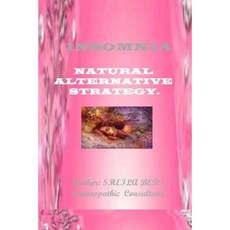 Insomnia - Natural Alternative Strategy. Author - Sheila Ber. Paperback, Createspace Independent Publishing Platform