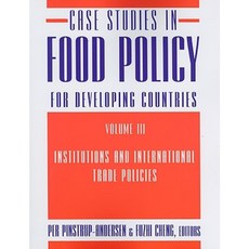 Case Studies in Food Policy for Developing Countries: Institutions and International Trade Policies Paperback, Cornell University Press