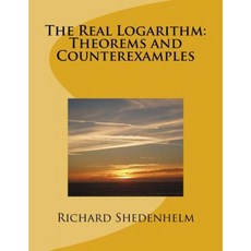 The Real Logarithm: Theorems and Counterexamples Paperback, Createspace Independent Publishing Platform
