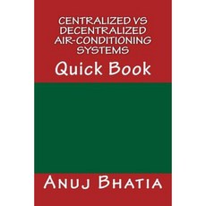 Centralized Vs Decentralized Air-Conditioning Systems: Quick Book Paperback, Createspace Independent Publishing Platform