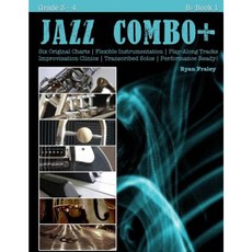 Jazz Combo Plus B-Flat Book 1: Flexible Combo Charts Solo Transcriptions Play-Along Tracks Paperback, Createspace
