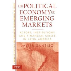 The Political Economy of Emerging Markets: Actors Institutions and Financial Crises in Latin America Paperback, Palgrave MacMillan
