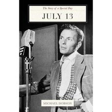 July 13: The Story of a Special Day Paperback, Createspace Independent Publishing Platform
