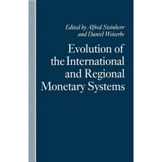 Evolution of the International and Regional Monetary Systems: Essays in Honour of Robert Triffin Paperback, Palgrave MacMillan