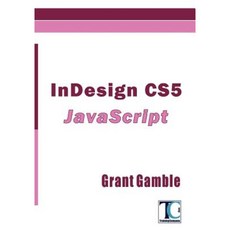 Indesign Cs5 JavaScript, Create & Attract Publishing
