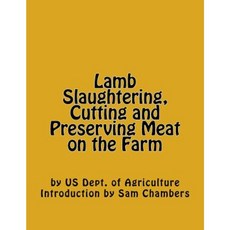Lamb Slaughtering Cutting and Preserving Meat on the Farm Paperback, Createspace Independent Publishing Platform
