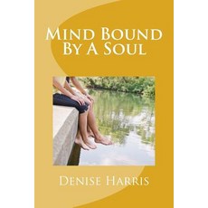 Mind Bound by a Soul Paperback, Createspace