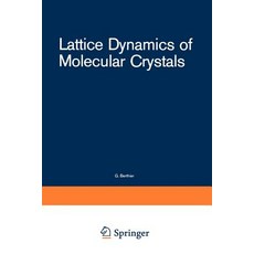 Lattice Dynamics of Molecular Crystals Paperback, Springer