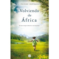 Volviendo de Africa = Coming Back from Africa Paperback, Ediciones B