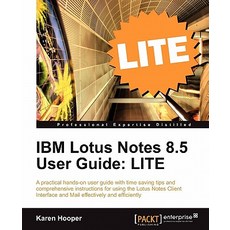 IBM Lotus Notes 8.5 User Guide:Lite Edition, Packt Publishing