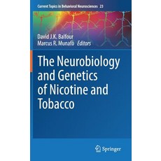 The Neurobiology and Genetics of Nicotine and Tobacco Hardcover, Springer