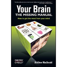 Your Brain: The Missing Manual Paperback, Pogue Press