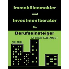 Immobilienmakler Und Investmentberater Fur Berufseinsteiger Paperback, Books on Demand