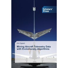 Mining Aircraft Telemetry Data with Evolutionary Algorithms Paperback, Scholars' Press