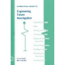 A Practical Guide to Engineering Failure Investigation Hardcover, Wiley