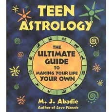 Teen Astrology: The Ultimate Guide to Making Your Life Your Own Paperback, Bindu Books