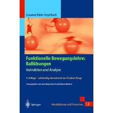 Funktionelle Bewegungslehre. Ball Bungen: Instruktion Und Analyse Paperback, Springer