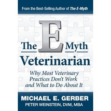The E-Myth Veterinarian Hardcover, Michael E. Gerber Companies