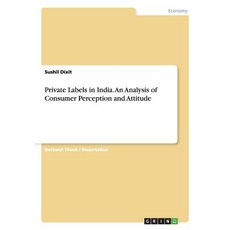 Private Labels in India. an Analysis of Consumer Perception and Attitude Paperback, Grin Publishing