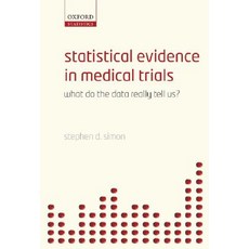 Statistical Evidence in Medical Trials: What Do the Data Really Tell Us? Paperback, Oxford University Press, USA