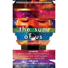 The Sum of Us: Tales of the Bonded and Bound Hardcover, Laksa Media Groups Inc.