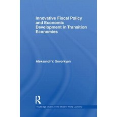 Innovative Fiscal Policy and Economic Development in Transition Economies Paperback, Taylor & Francis Group