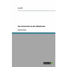 Das Italienische in Der Sudschweiz Paperback, Grin Publishing