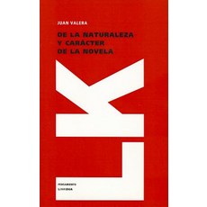 De La Naturaleza y Caracter de La Novela Paperback, Linkgua Ediciones