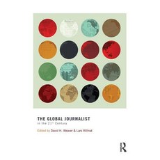 The Global Journalist in the 21st Century Hardcover, Routledge