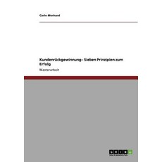 Kundenruckgewinnung. Sieben Prinzipien Zum Erfolg Paperback, Grin Verlag Gmbh