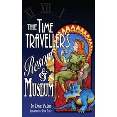 The Time Traveller's Resort and Museum Hardcover, Mirror World Publishing