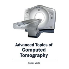 Advanced Topics of Computed Tomography Hardcover, Hayle Medical