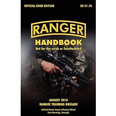 Ranger Handbook: The Official U.S. Army Ranger Handbook Sh21-76 Revised August 2010 Paperback, www.Militarybookshop.Co.UK